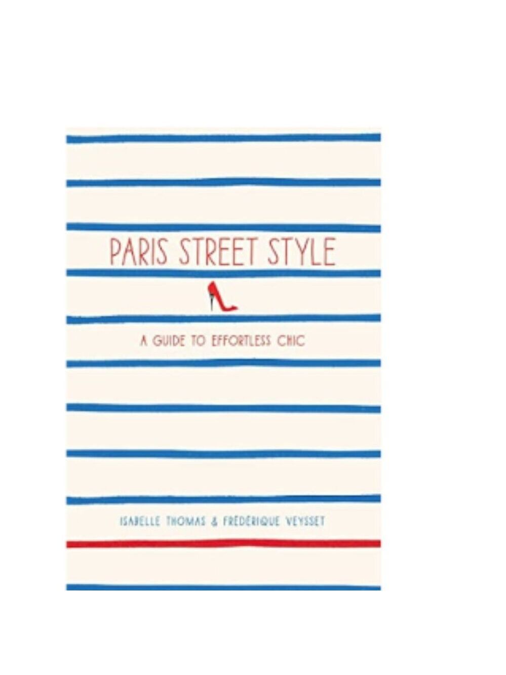 ($16) Paris Street Style: A Guide to Effortless Chic